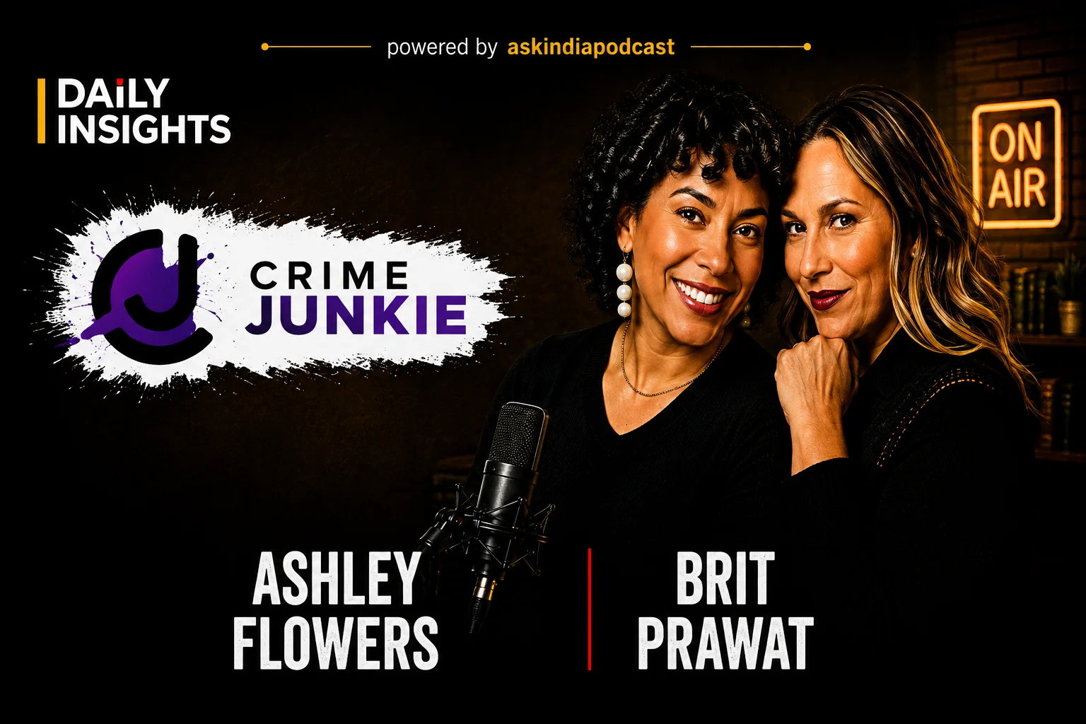 Crime Junkie Podcast की होस्ट Ashley Flowers और Brit Prawat