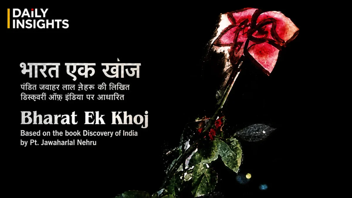 Bharat Ek Khoj historical television series based on Discovery of India by Jawaharlal Nehru